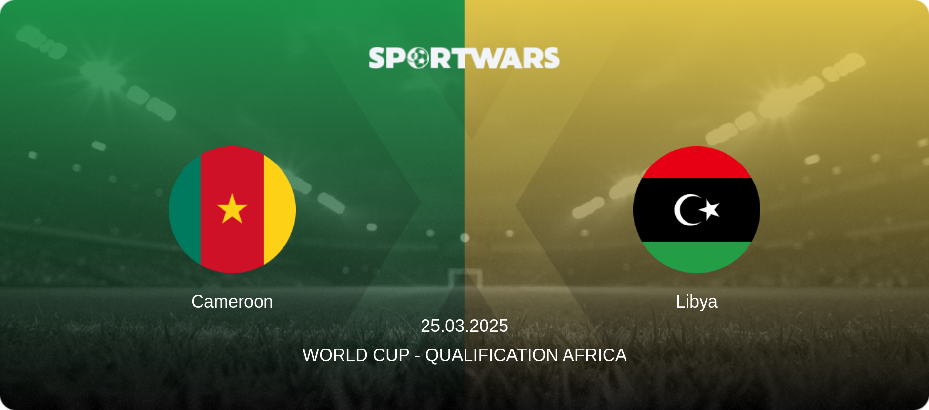 Cameroon — Libya, 25.03.2025 — World Cup - Qualification Africa (match preview)