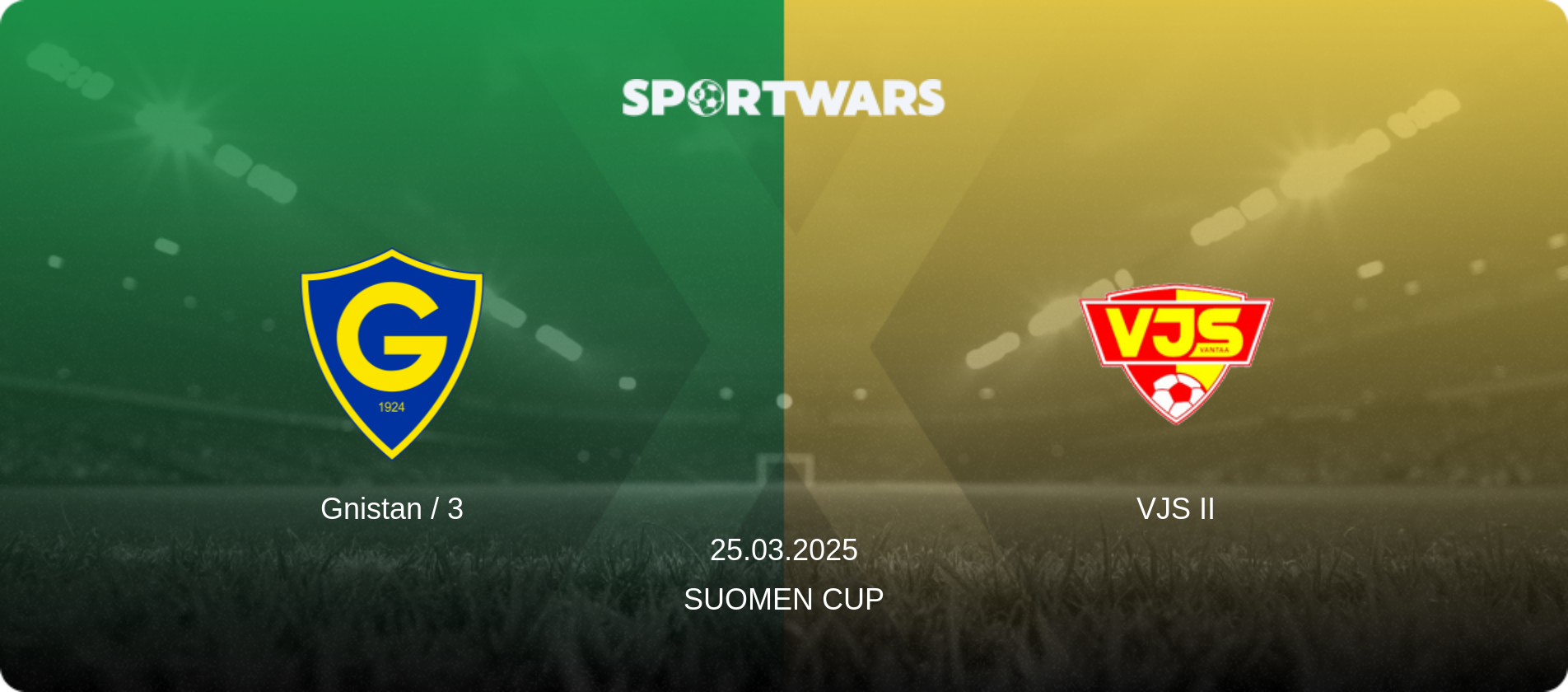 Gnistan / 3 — VJS II, 25.03.2025 — Suomen Cup (match preview)