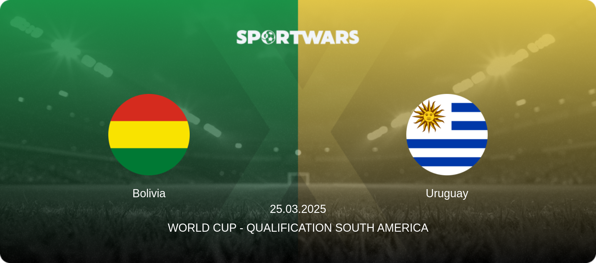 Bolivia — Uruguay, 25.03.2025 — World Cup - Qualification South America (match preview)