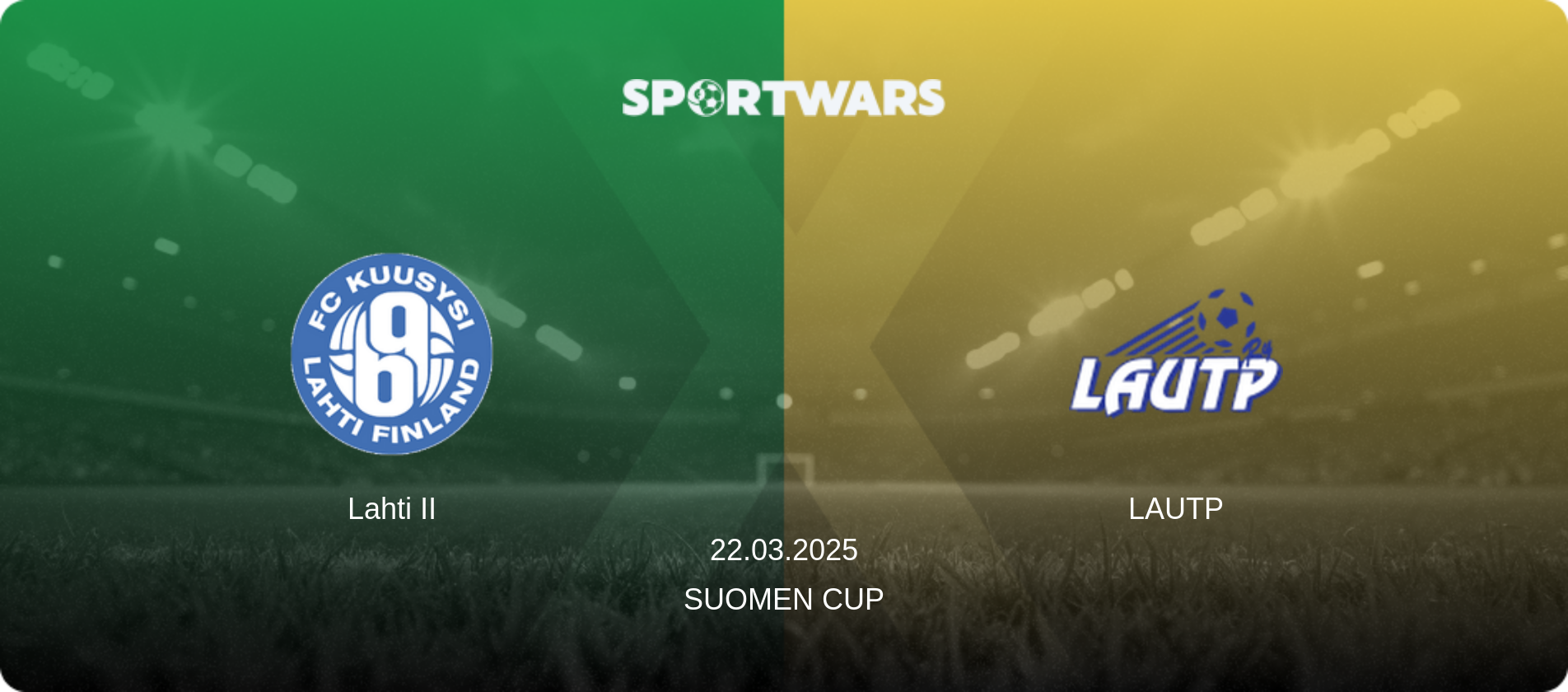 Lahti II — LAUTP, 22.03.2025 — Suomen Cup (match preview)