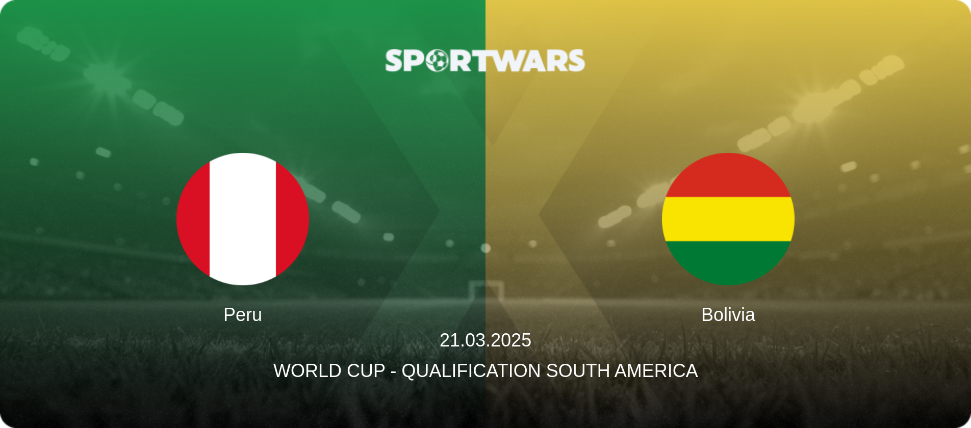 Peru — Bolivia, 21.03.2025 — World Cup - Qualification South America (match preview)