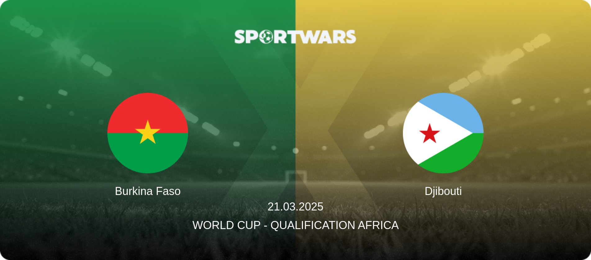 Burkina Faso — Djibouti, 21.03.2025 — World Cup - Qualification Africa (match preview)