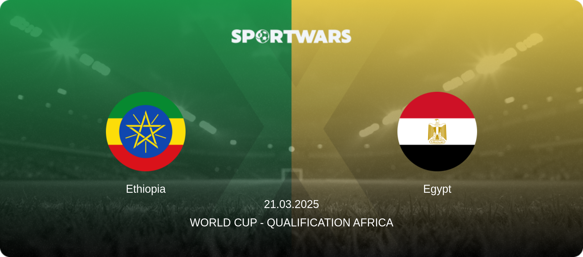 Ethiopia — Egypt, 21.03.2025 — World Cup - Qualification Africa (match preview)