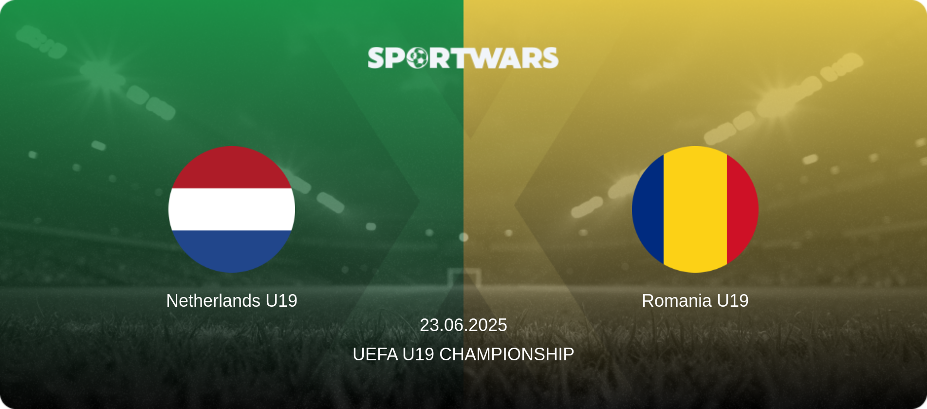 Netherlands U19 — Romania U19, 23.06.2025 — UEFA U19 Championship (match preview)