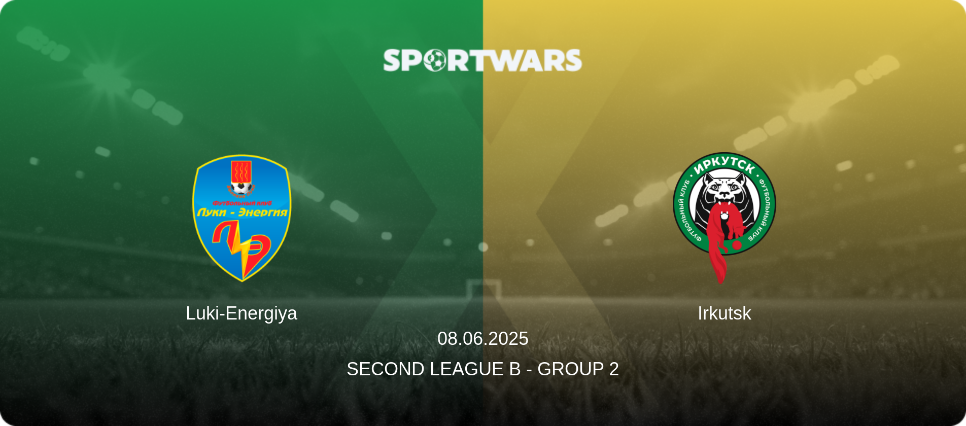 Luki-Energiya — Irkutsk, 08.06.2025 — Second League B - Group 2 (match preview)