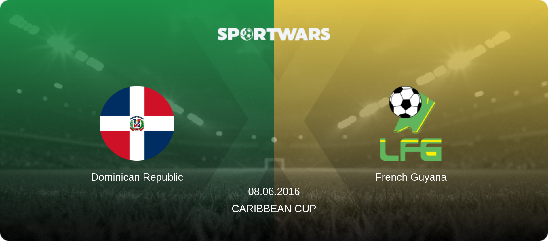 Dominican Republic — French Guyana, 08.06.2016 — Caribbean Cup (match preview)