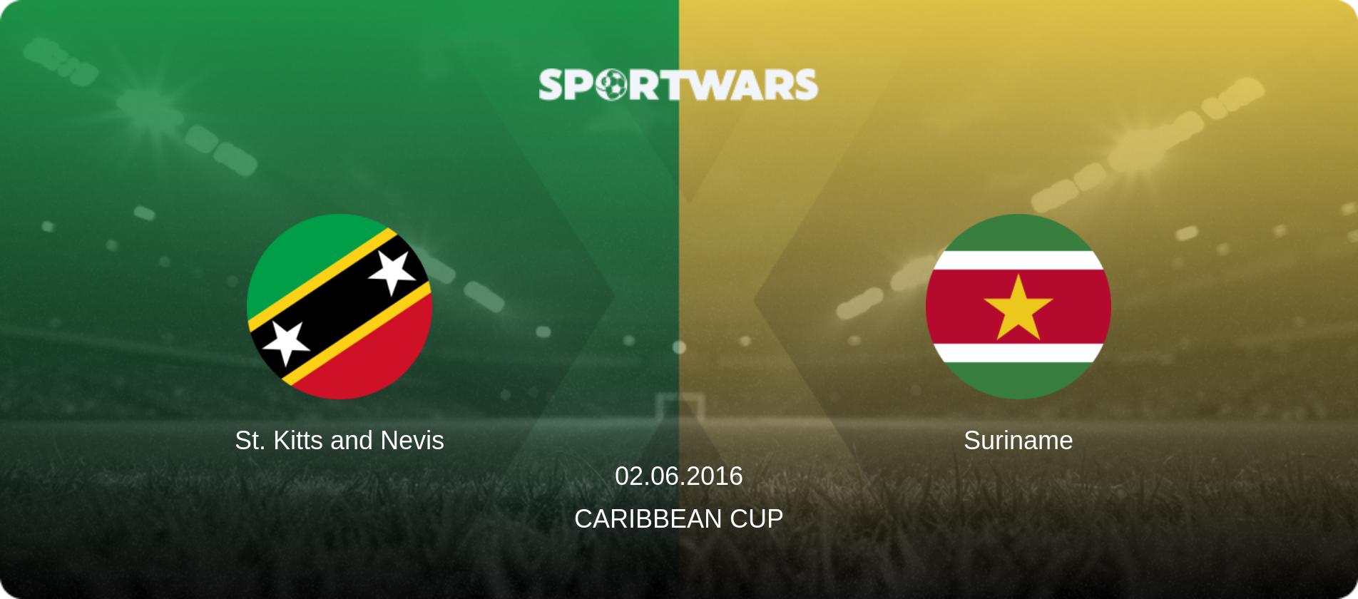 St. Kitts and Nevis — Suriname, 02.06.2016 — Caribbean Cup (match preview)