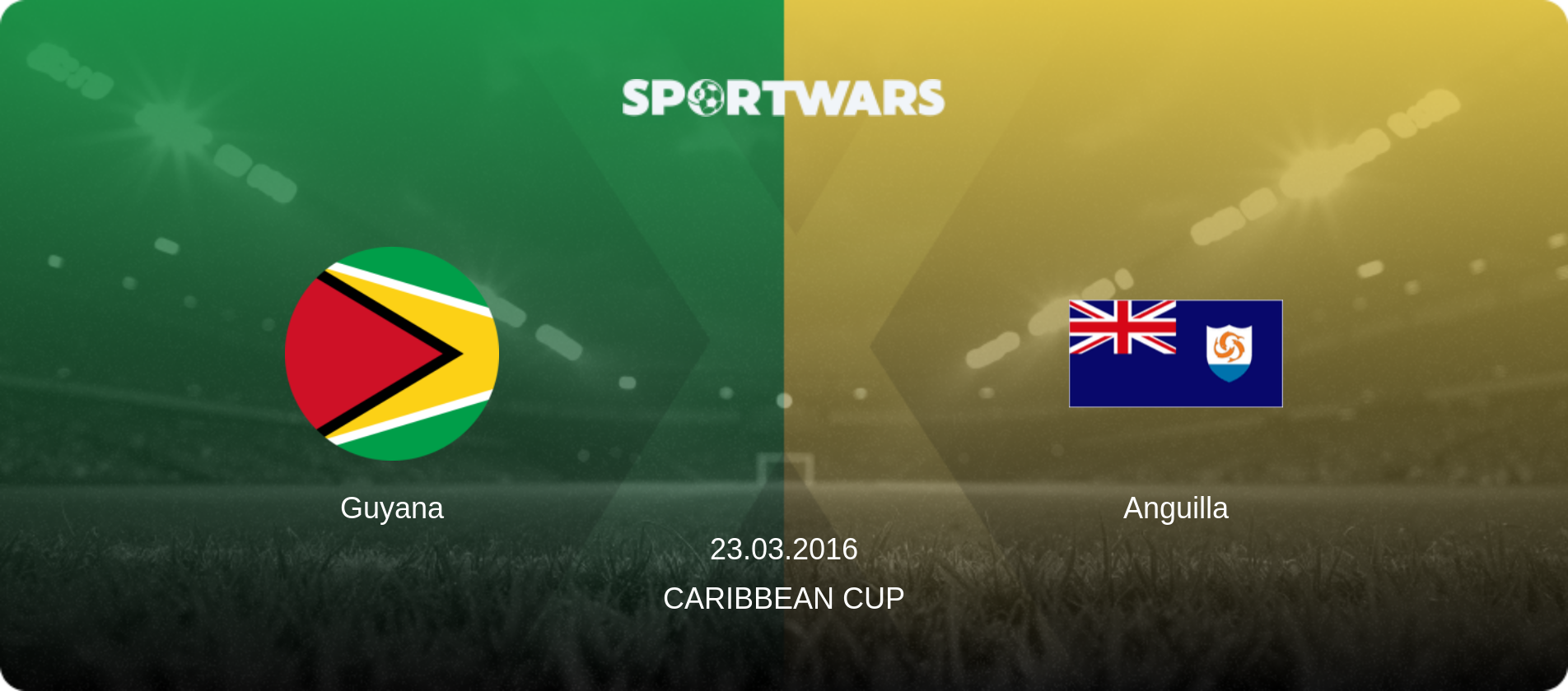 Guyana — Anguilla, 23.03.2016 — Caribbean Cup (match preview)