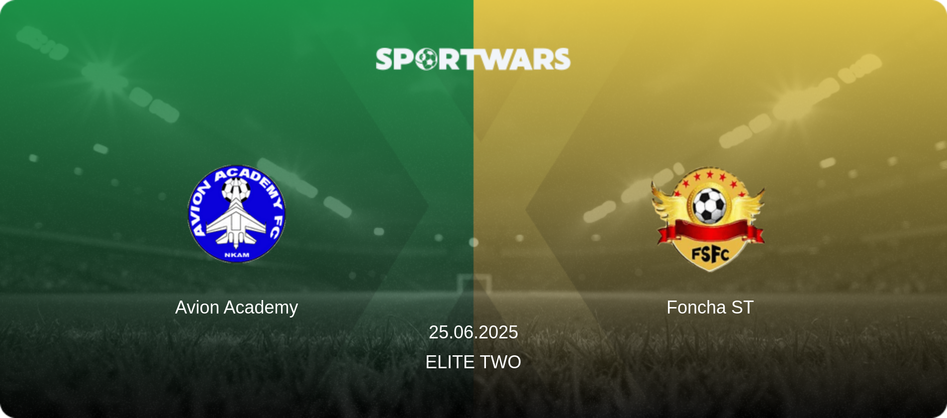 Avion Academy — Foncha ST, 25.06.2025 — Elite Two (match preview)