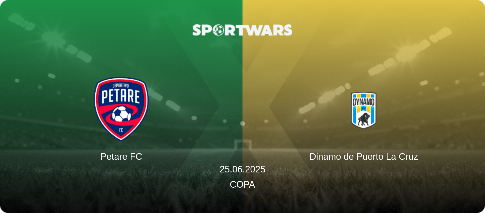 Petare FC — Dinamo de Puerto La Cruz, 25.06.2025 — Copa (match preview)