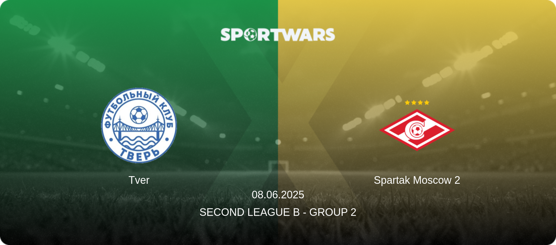 Tver — Spartak Moscow 2, 08.06.2025 — Second League B - Group 2 (match preview)