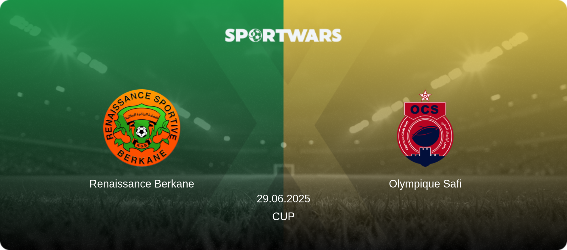 Renaissance Berkane — Olympique Safi, 29.06.2025 — Cup (match preview)