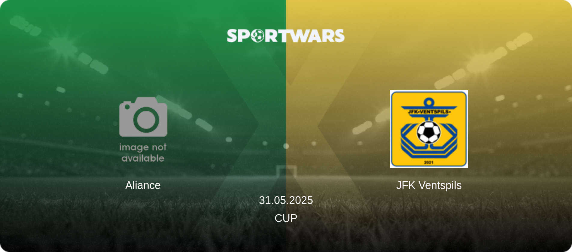 Aliance — JFK Ventspils, 31.05.2025 — Cup (match preview)