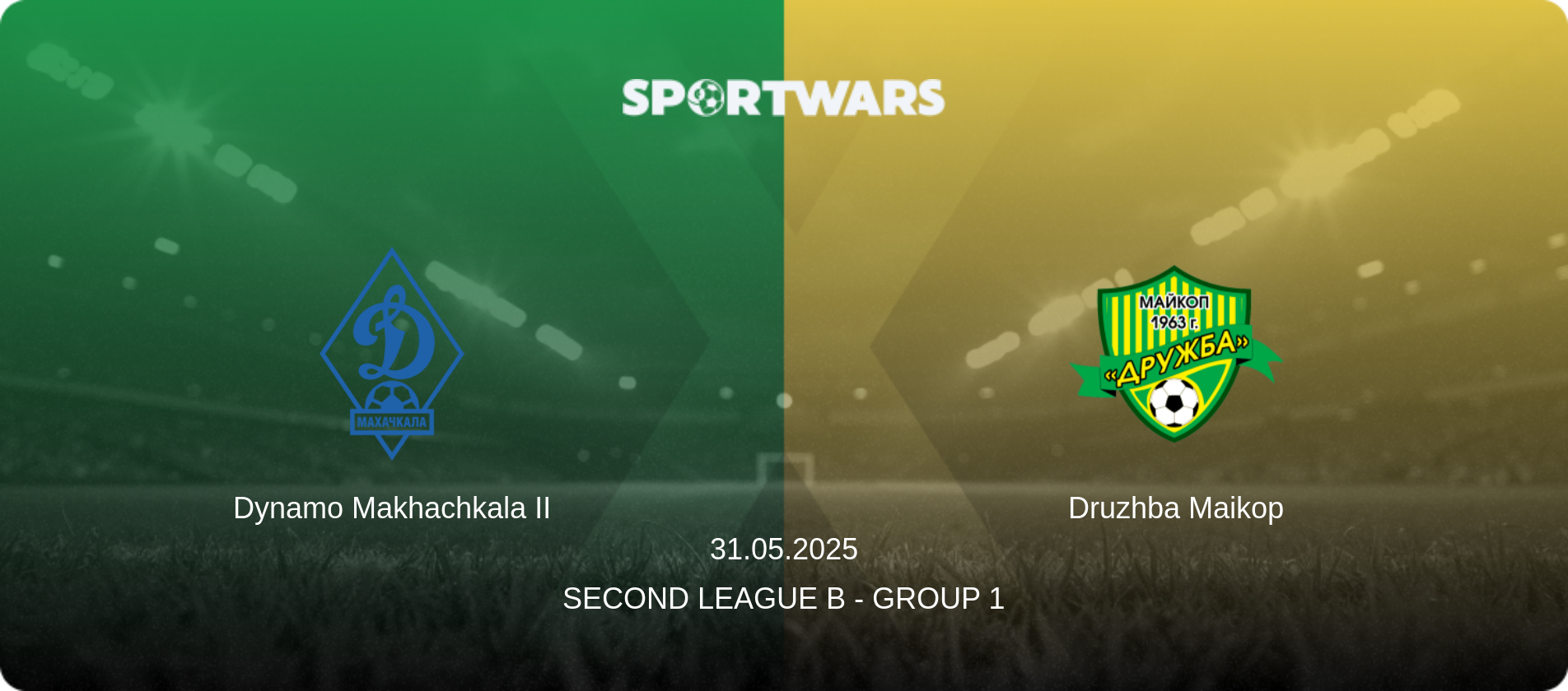 Dynamo Makhachkala II — Druzhba Maikop, 31.05.2025 — Second League B - Group 1 (match preview)