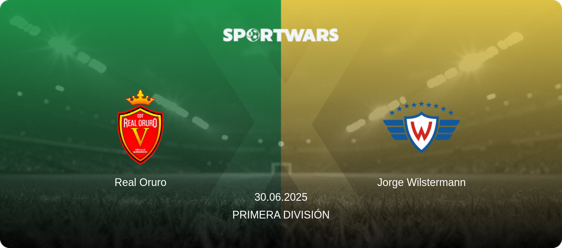 Real Oruro — Jorge Wilstermann, 30.06.2025 — Primera División (match preview)