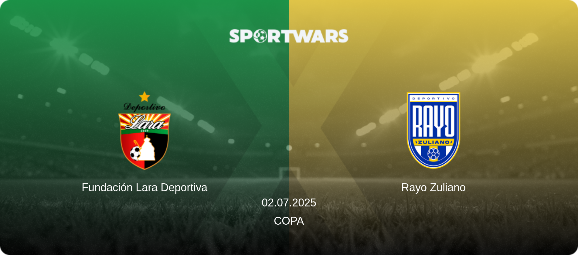Fundación Lara Deportiva — Rayo Zuliano, 02.07.2025 — Copa (match preview)