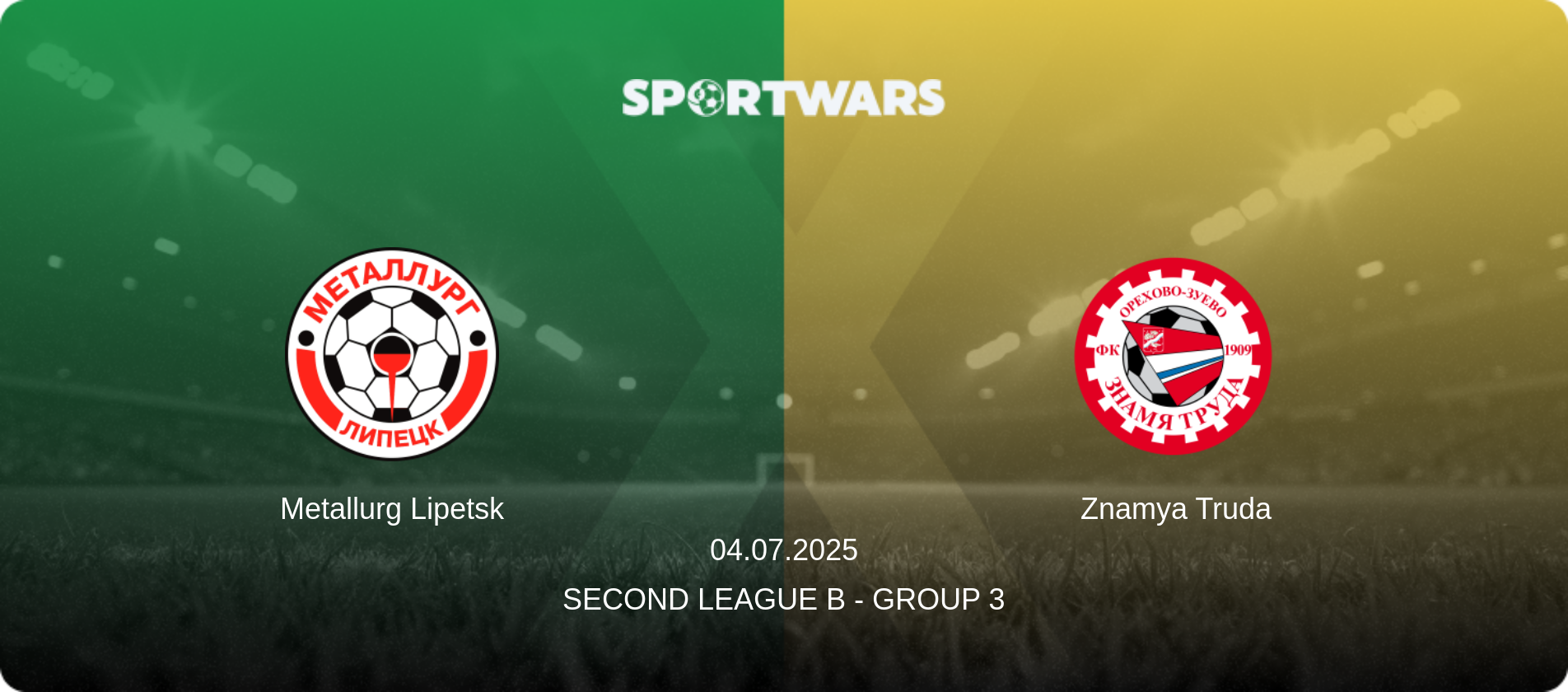 Metallurg Lipetsk — Znamya Truda, 04.07.2025 — Second League B - Group 3 (match preview)