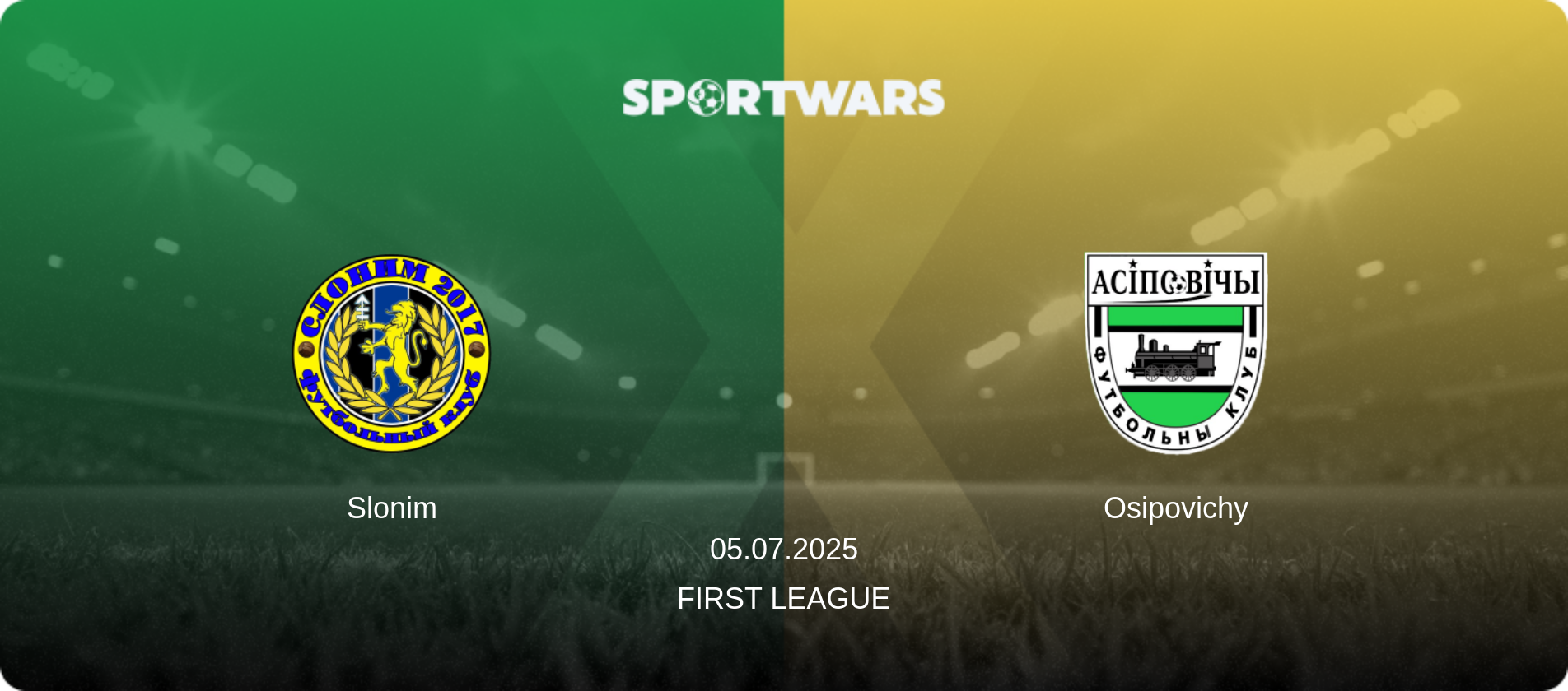 Slonim — Osipovichy, 05.07.2025 — First League (match preview)