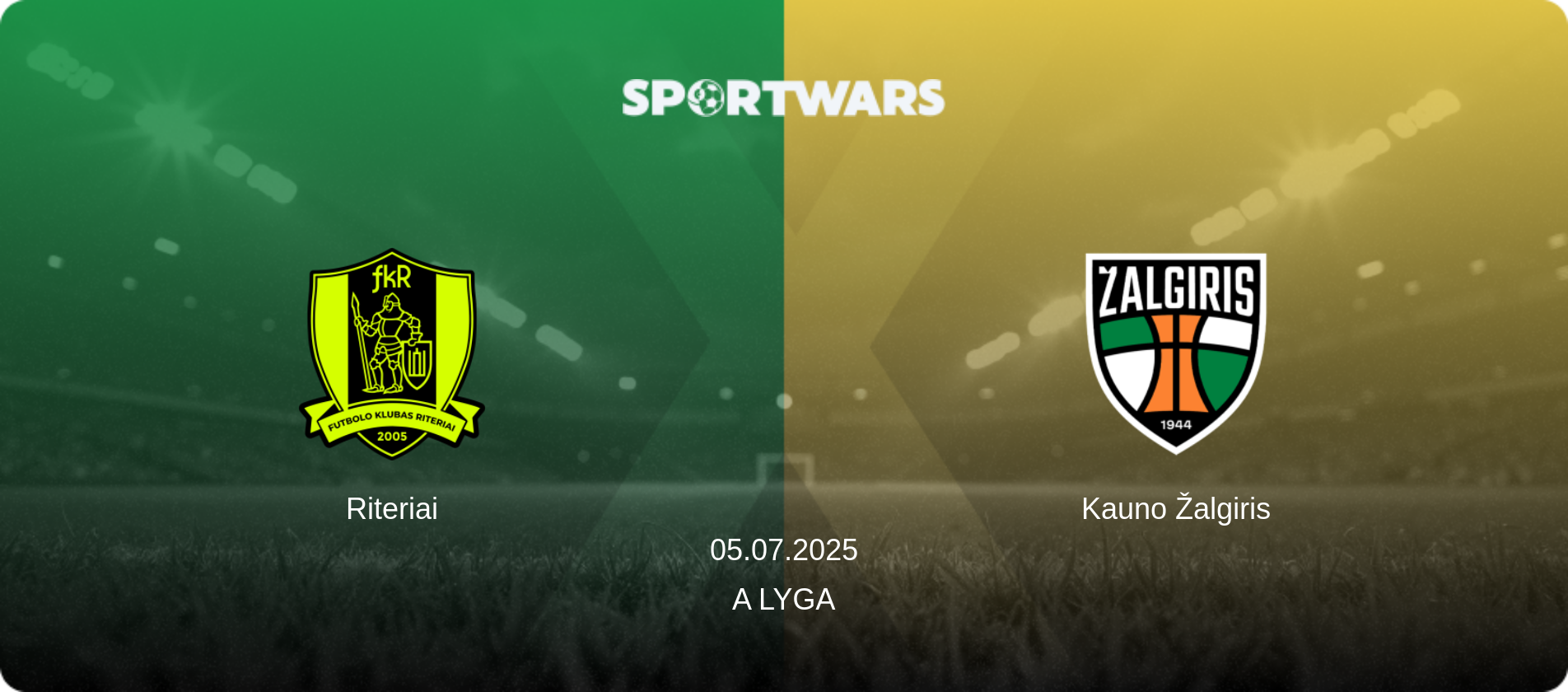 Riteriai — Kauno Žalgiris, 05.07.2025 — A Lyga (match preview)