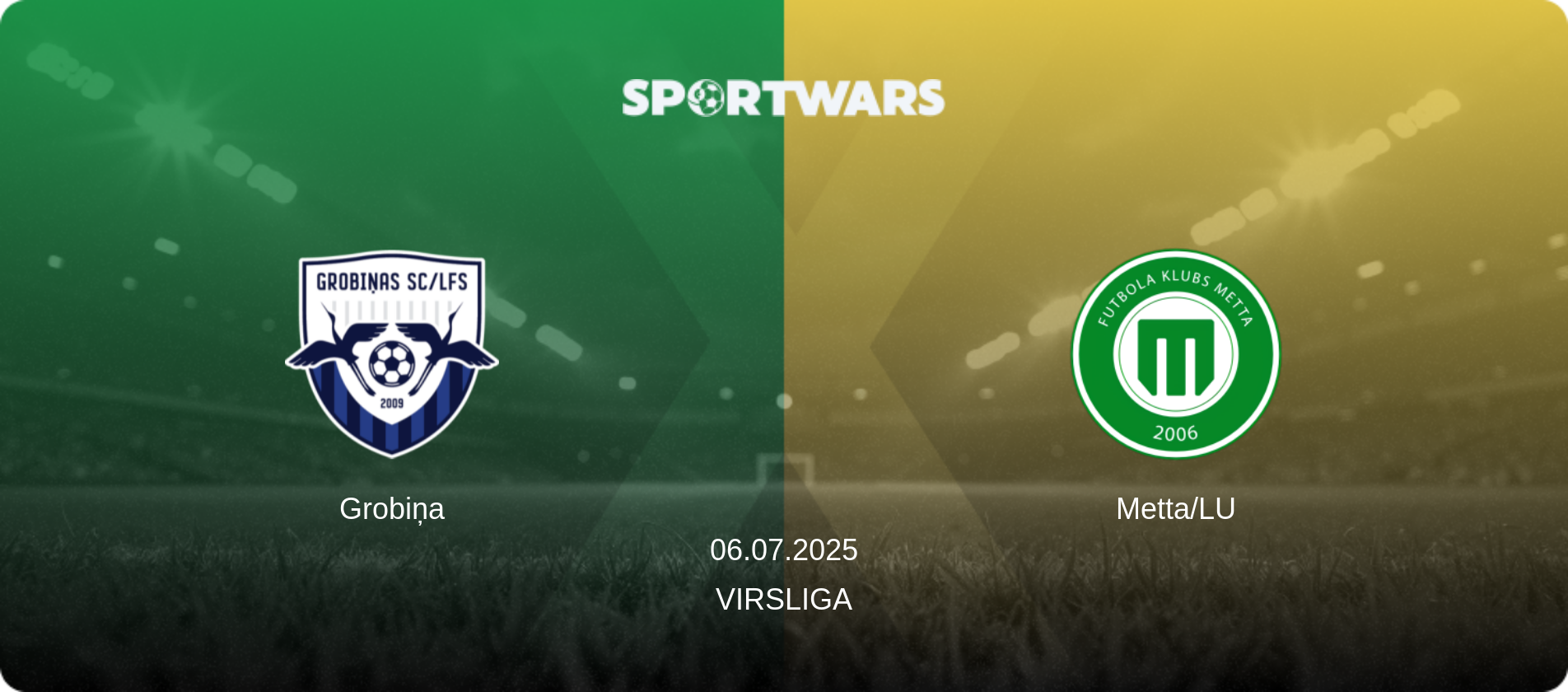 Grobiņa — Metta/LU, 06.07.2025 — Virsliga (match preview)