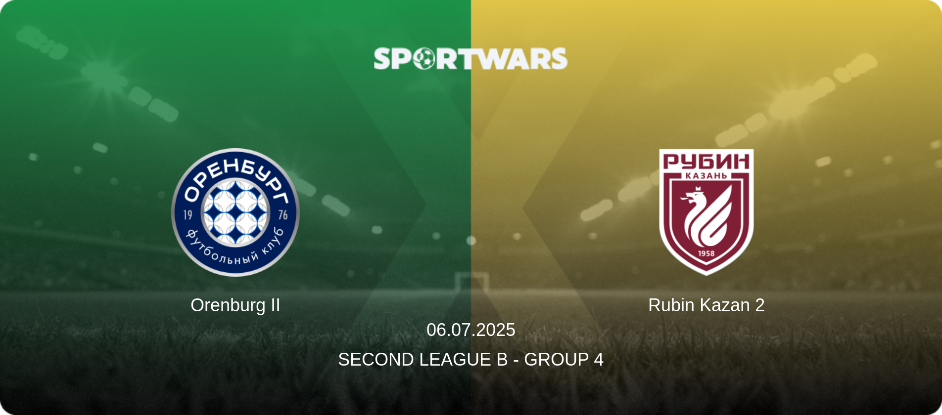 Orenburg II — Rubin Kazan 2, 06.07.2025 — Second League B - Group 4 (match preview)