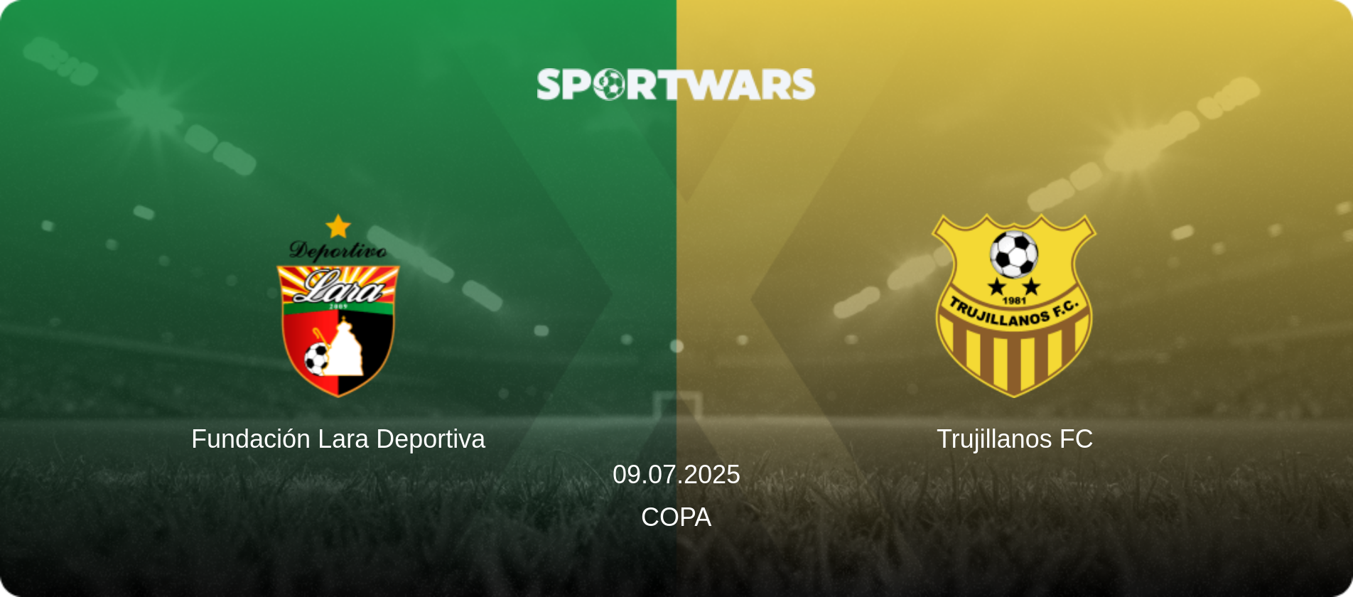 Fundación Lara Deportiva — Trujillanos FC, 09.07.2025 — Copa (match preview)