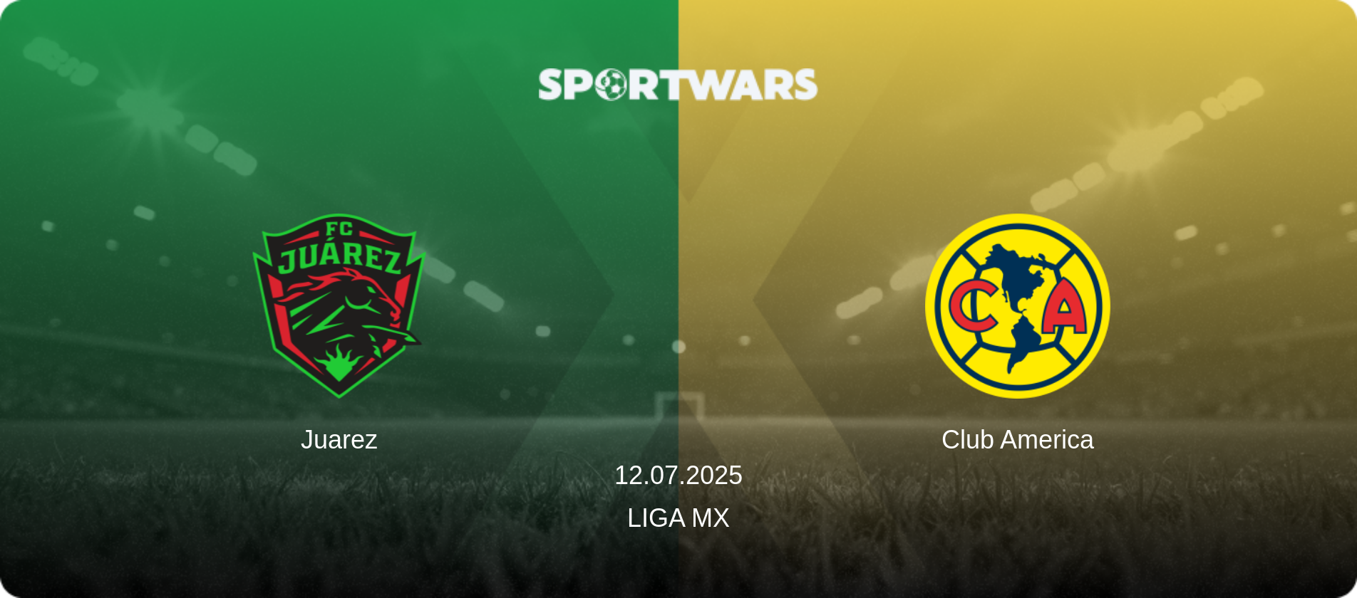 Juarez — Club America, 12.07.2025 — Liga MX (match preview)