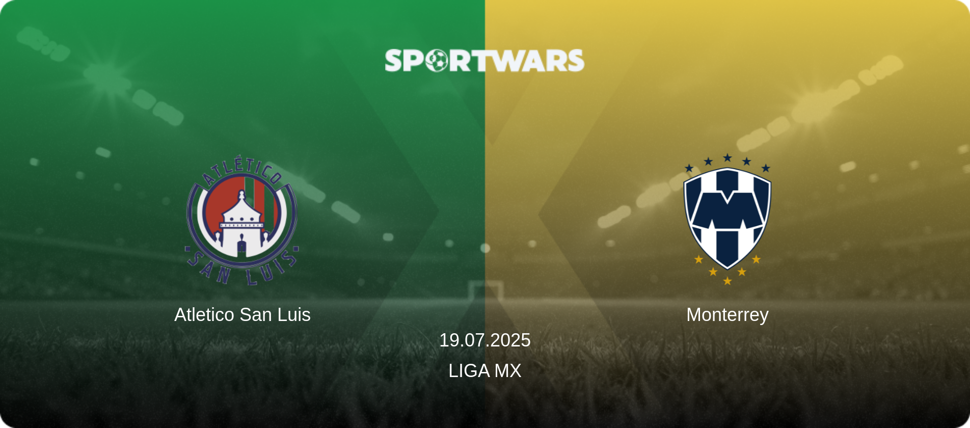 Atletico San Luis — Monterrey, 19.07.2025 — Liga MX (match preview)