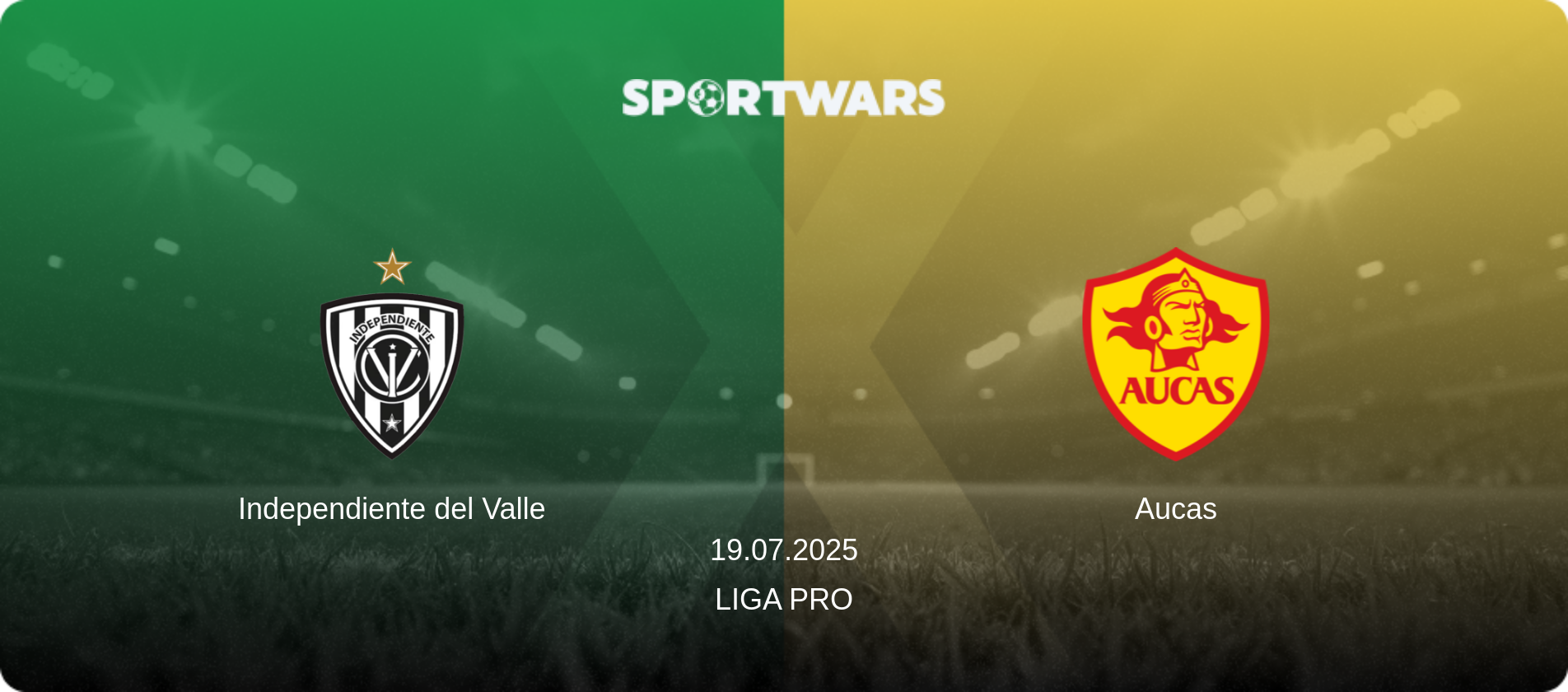Independiente del Valle — Aucas, 19.07.2025 — Liga Pro (match preview)