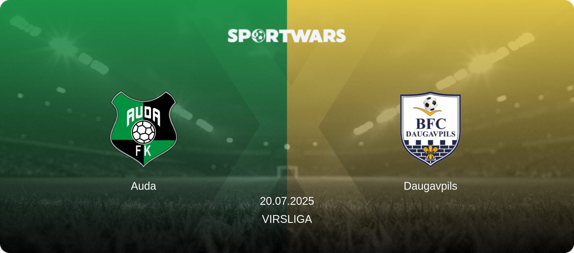 Auda — Daugavpils, 20.07.2025 — Virsliga (match preview)