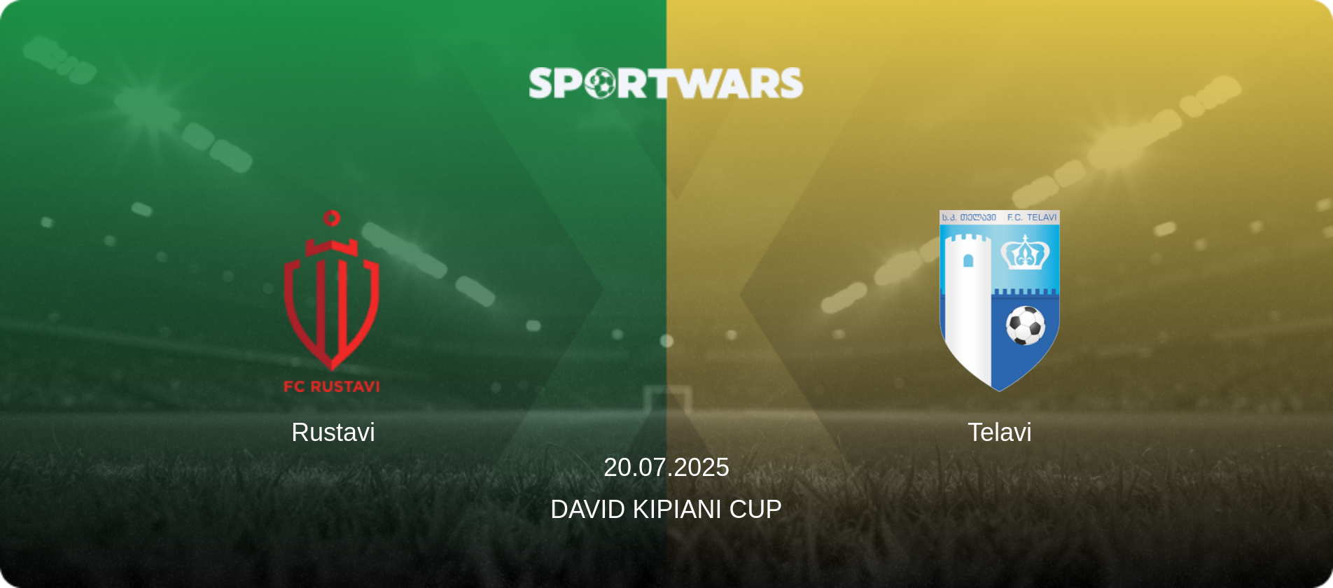 Rustavi — Telavi, 20.07.2025 — David Kipiani Cup (match preview)