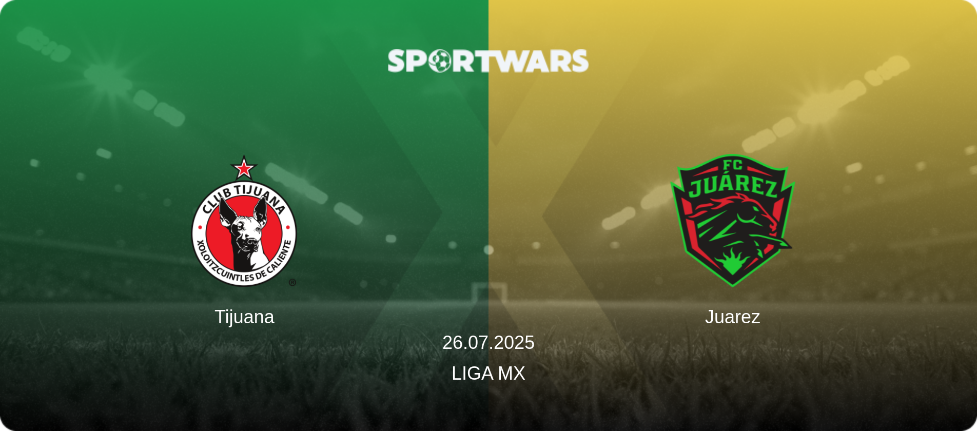 Tijuana — Juarez, 26.07.2025 — Liga MX (match preview)