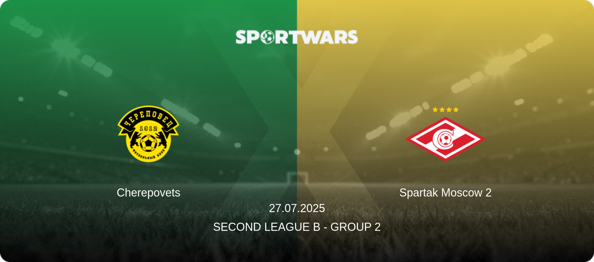 Cherepovets — Spartak Moscow 2, 27.07.2025 — Second League B - Group 2 (match preview)