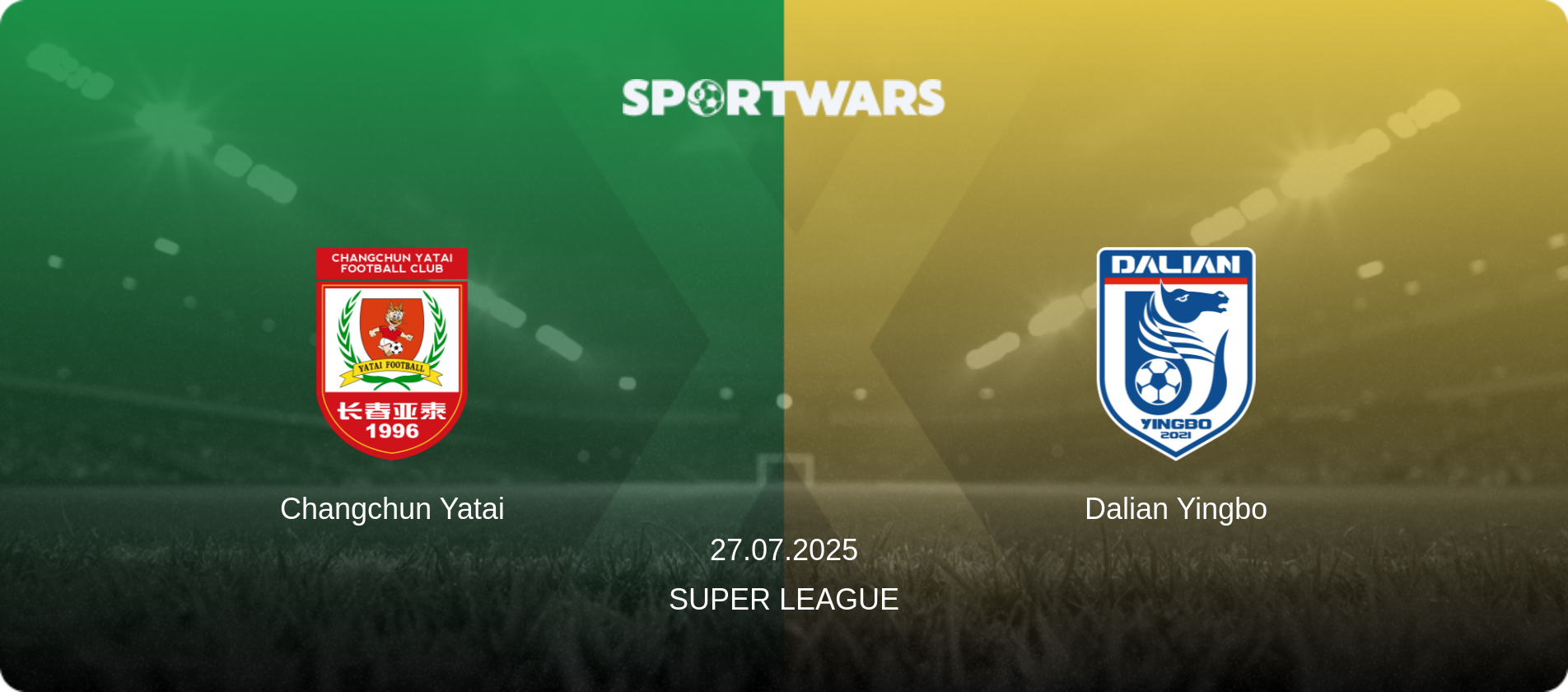 Changchun Yatai — Dalian Yingbo, 27.07.2025 — Super League (match preview)