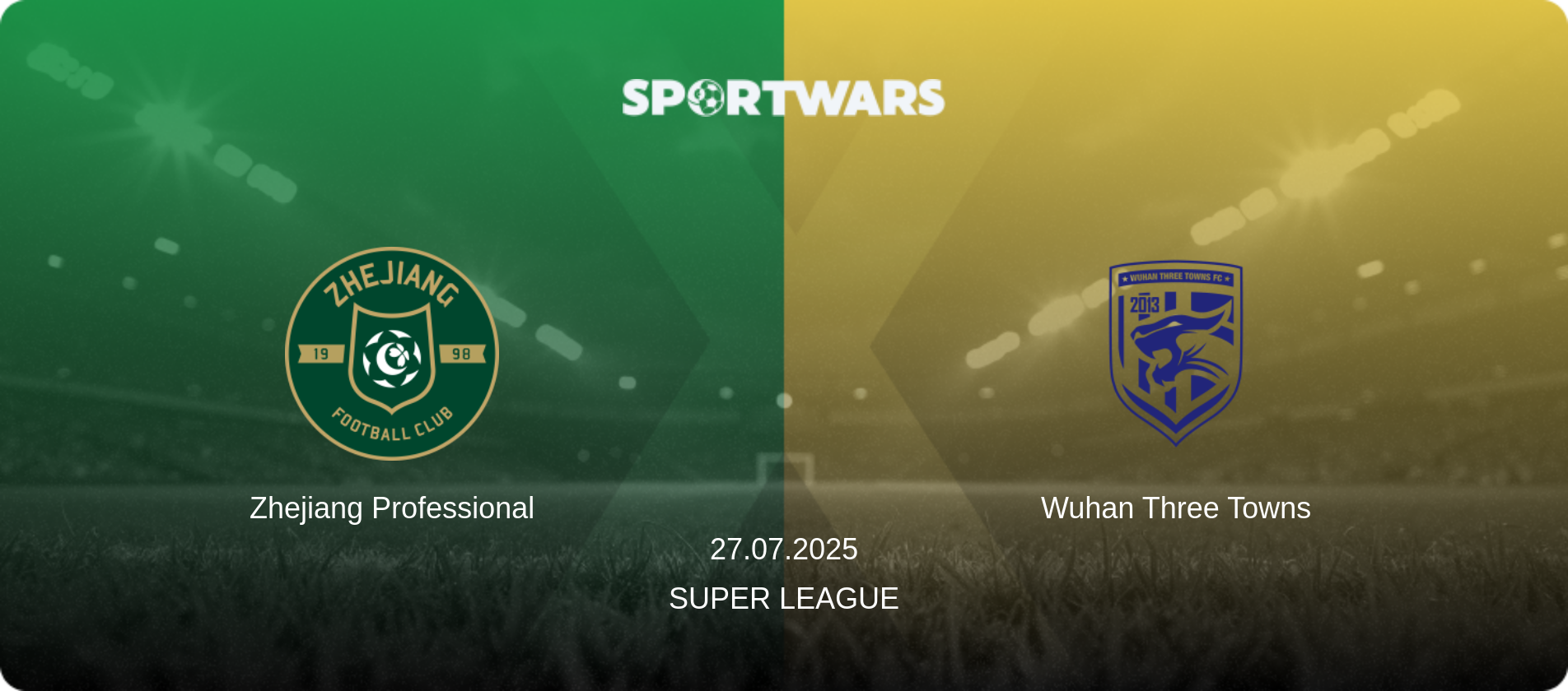 Zhejiang Professional — Wuhan Three Towns, 27.07.2025 — Super League (match preview)