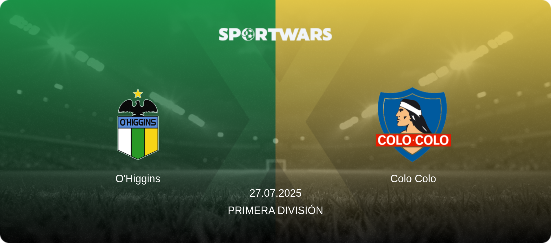O'Higgins — Colo Colo, 27.07.2025 — Primera División (match preview)