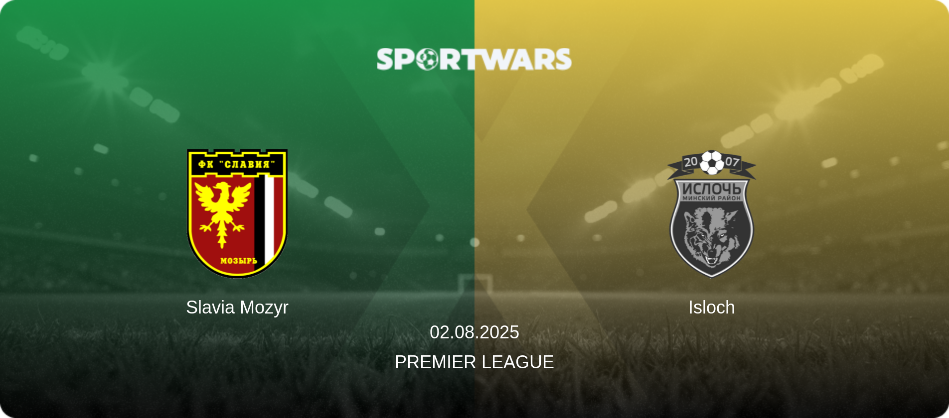 Slavia Mozyr — Isloch, 02.08.2025 — Premier League (match preview)