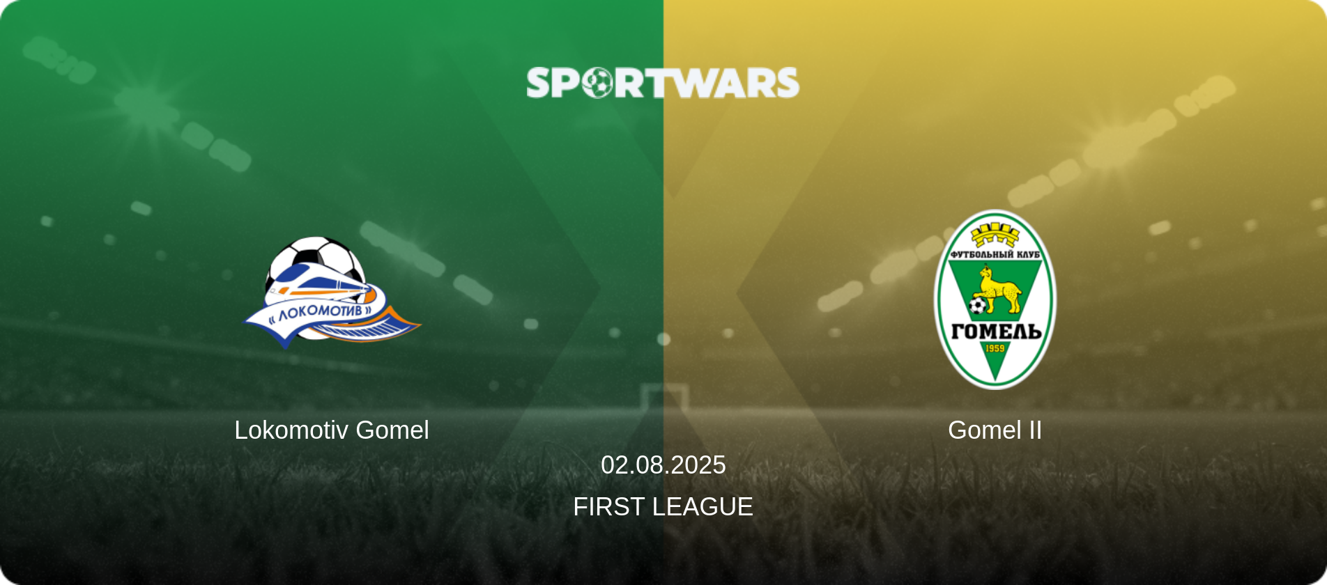 Lokomotiv Gomel — Gomel II, 02.08.2025 — First League (match preview)