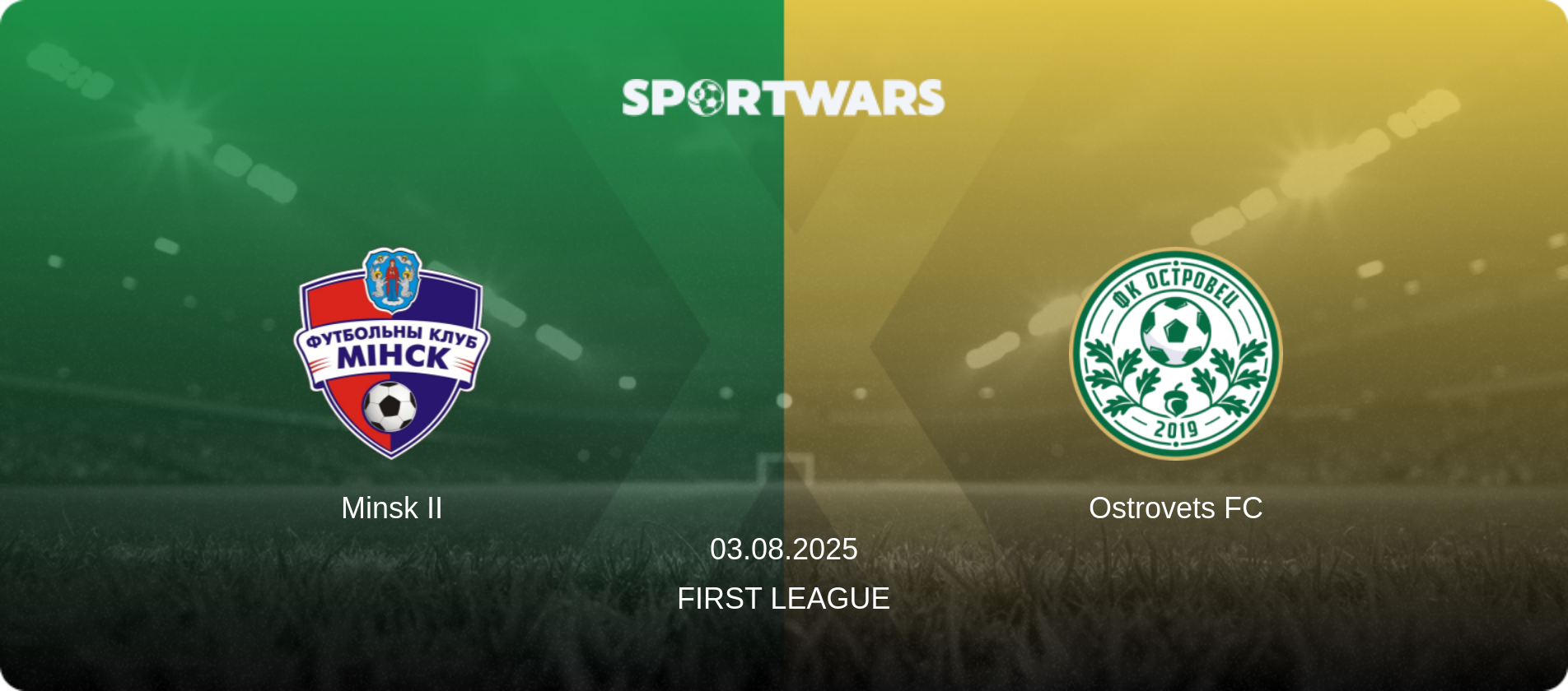 Minsk II — Ostrovets FC, 03.08.2025 — First League (match preview)