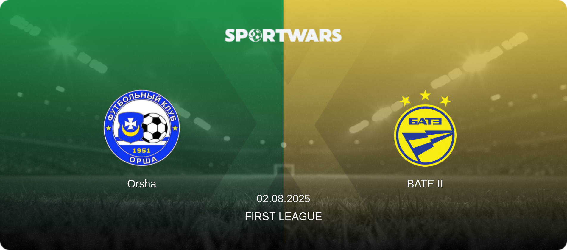 Orsha — BATE II, 02.08.2025 — First League (match preview)