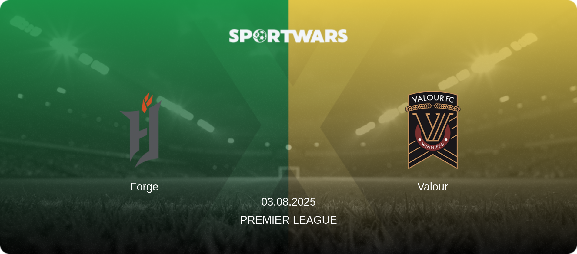 Forge — Valour, 03.08.2025 — Premier League (match preview)