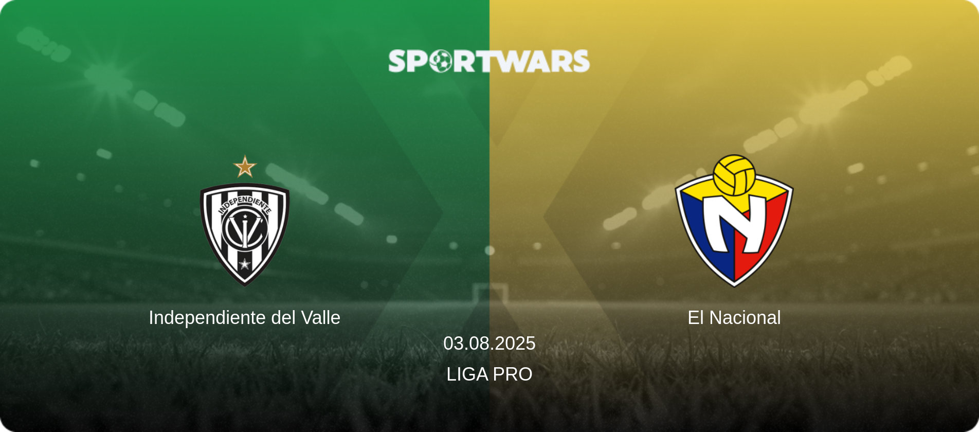 Independiente del Valle — El Nacional, 03.08.2025 — Liga Pro (match preview)