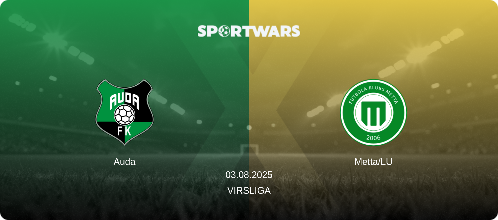 Auda — Metta/LU, 03.08.2025 — Virsliga (match preview)