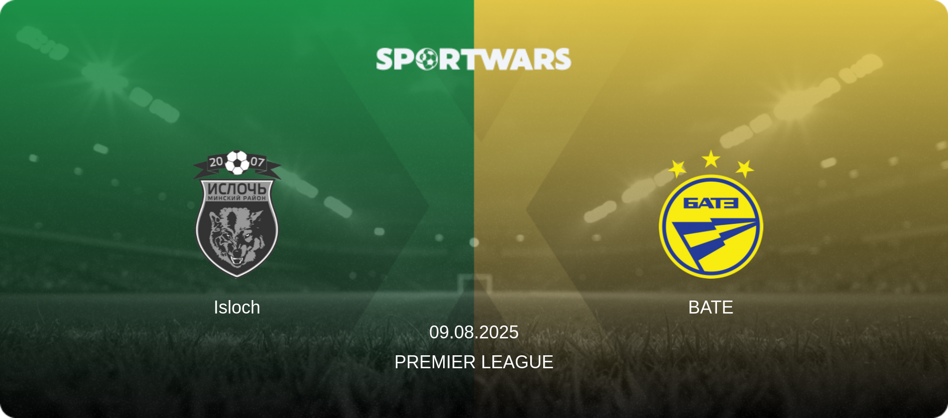 Isloch — BATE, 09.08.2025 — Premier League (match preview)