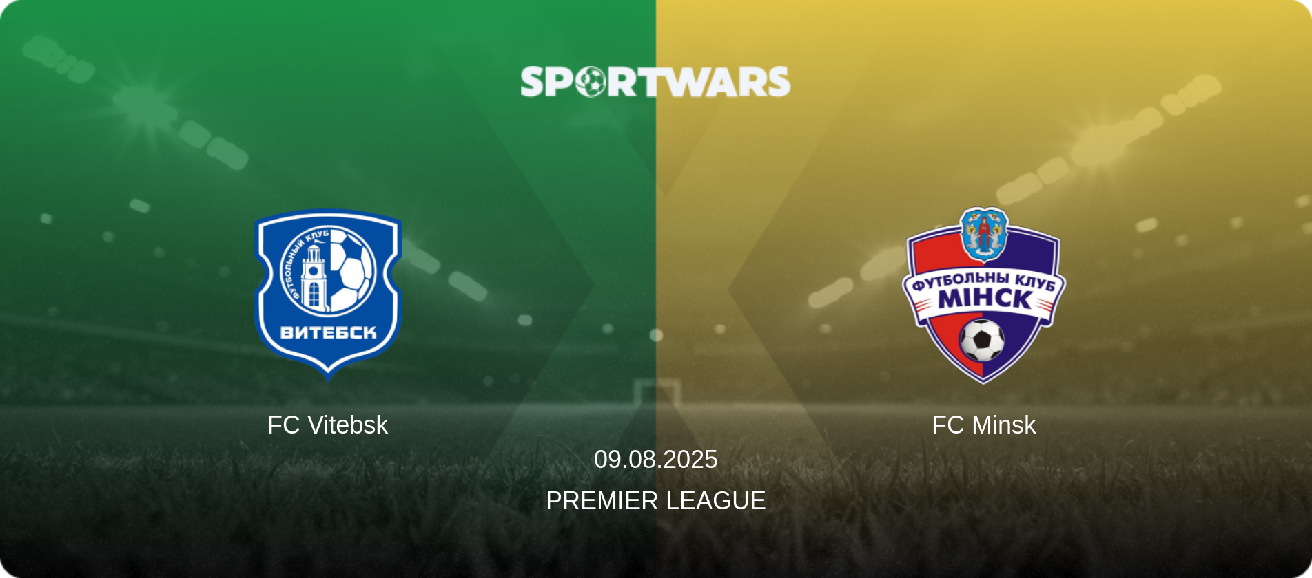 FC Vitebsk — FC Minsk, 09.08.2025 — Premier League (match preview)