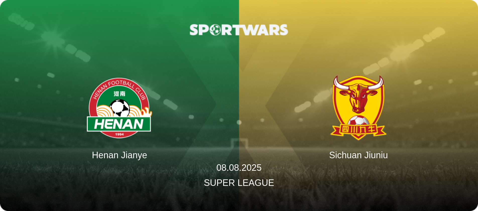 Henan Jianye — Sichuan Jiuniu, 08.08.2025 — Super League (match preview)