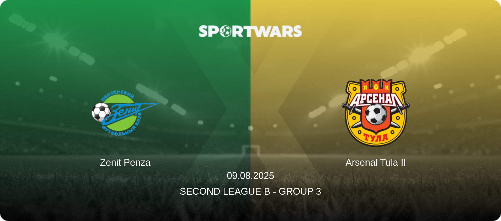 Zenit Penza — Arsenal Tula II, 09.08.2025 — Second League B - Group 3 (match preview)