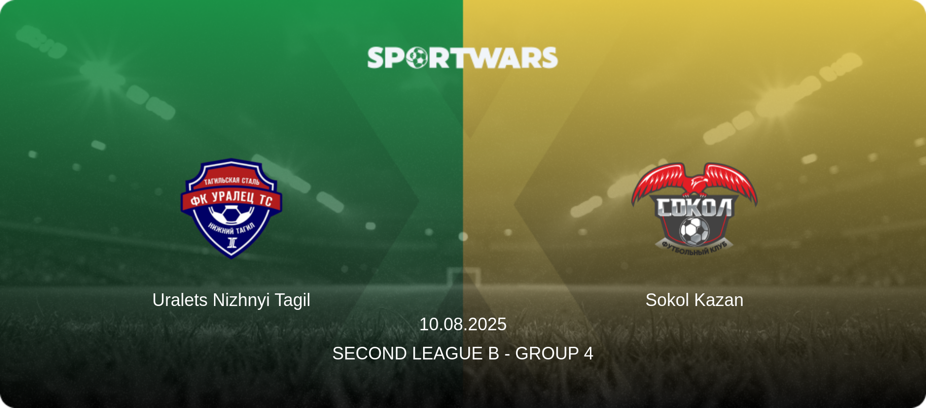 Uralets Nizhnyi Tagil — Sokol Kazan, 10.08.2025 — Second League B - Group 4 (match preview)