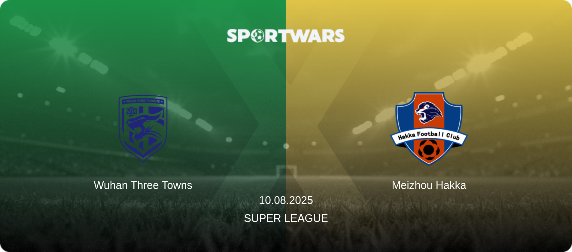 Wuhan Three Towns — Meizhou Hakka, 10.08.2025 — Super League (match preview)