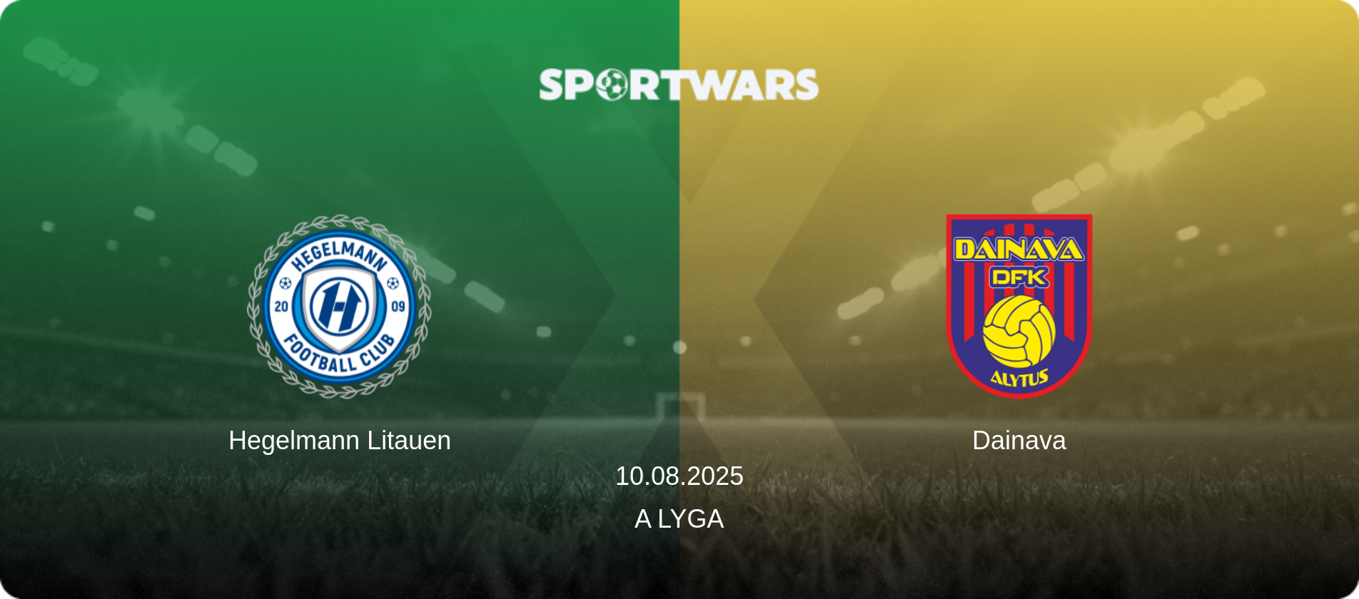 Hegelmann Litauen — Dainava, 10.08.2025 — A Lyga (match preview)